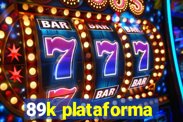 89k plataforma